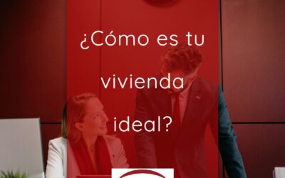 ¿Cómo es tu vivienda ideal?